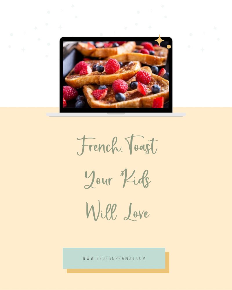 French Toast your kids will love