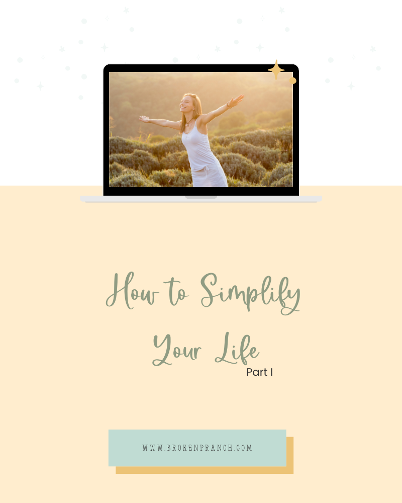 How to Simplify Your Life {Part 1}